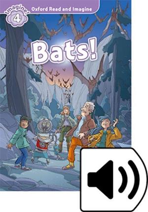 Oxford Read and Imagine: Level 4: Bats! Audio Pack
