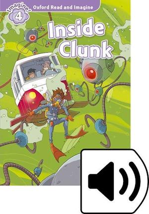 Oxford Read and Imagine: Level 4: Inside Clunk Audio Pack