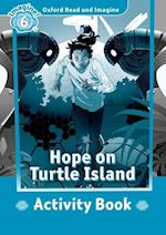 Oxford Read and Imagine: Level 6: Hope on Turtle Island Activity Book