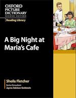 Oxford Picture Dictionary Reading Library: A Big Night at Maria's Café
