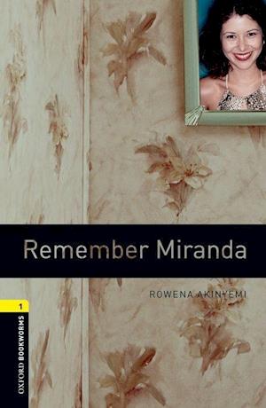 Oxford Bookworms Library: Level 1:: Remember Miranda