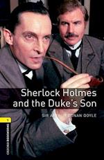 Oxford Bookworms Library: Level 1:: Sherlock Holmes and the Duke's Son