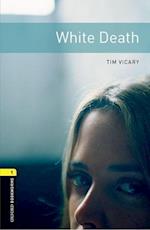 Oxford Bookworms Library: Level 1:: White Death