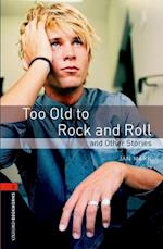 Oxford Bookworms Library: Level 2:: Too Old to Rock and Roll and Other Stories