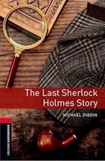 Oxford Bookworms Library: Level 3:: The Last Sherlock Holmes Story