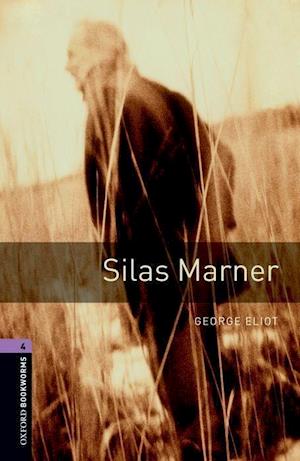 Oxford Bookworms Library: Level 4:: Silas Marner
