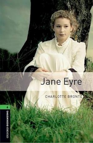 Oxford Bookworms Library: Stage 6: Jane Eyre