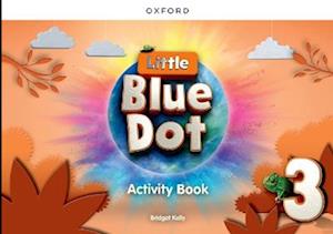 Little Blue Dot: Level 3: Activity Book