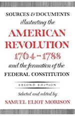 Sources and Documents Illustrating the American Revolution, 1764-1788