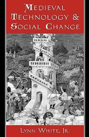 Medieval Technology and Social Change