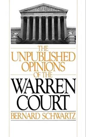 The Unpublished Opinions of the Warren Court