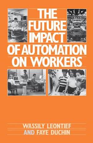 The Future Impact of Automation on Workers