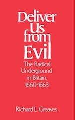 Deliver Us from Evil: The Radical Underground in Britain, 1660-1663 