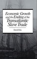 Economic Growth and the Ending of the Transatlantic Slave Trade