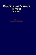 Concepts of Particle Physics: Volume II