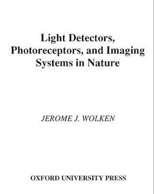 Light Detectors, Photoreceptors, and Imaging Systems in Nature