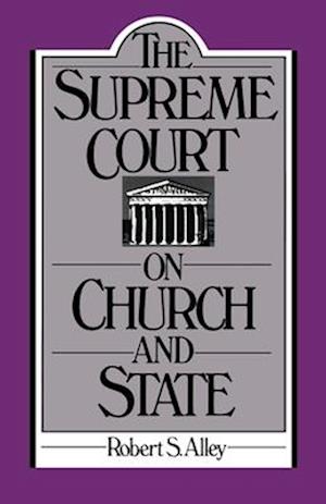 The Supreme Court on Church and State