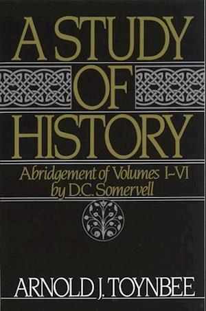 A Study of History: Volume I: Abridgement of Volumes I-VI