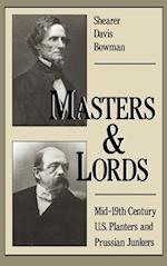Masters & Lords: Mid-19th-Century U.S. Planters and Prussian Junkers 
