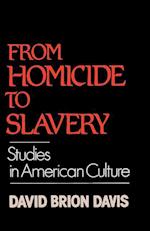 Davis, D: From Homicide to Slavery