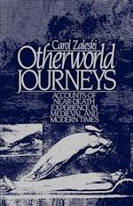 Otherworld Journeys: Accounts of Near-Death Experience in Medieval and Modern Times 