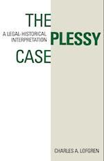 Lofgren, C: The Plessy Case