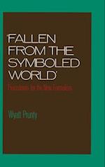 'Fallen from the Symboled World'