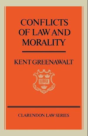 Greenawalt, K: Conflicts of Law and Morality