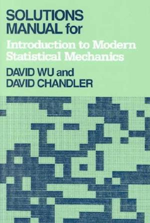 Solutions Manual for Introduction to Modern Statistical Mechanics