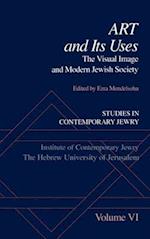 Studies in Contemporary Jewry: Volume VI: Art and Its Uses: The Visual Image and Modern Jewish Society 
