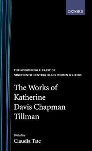 The Works of Katherine Davis Chapman Tillman