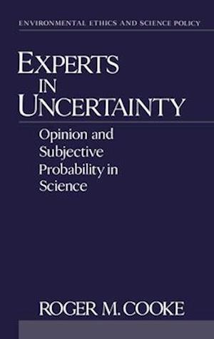 Experts in Uncertainty: Opinion and Subjective Probability in Science