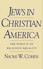 Jews in Christian America: The Pursuit of Religious Equality 