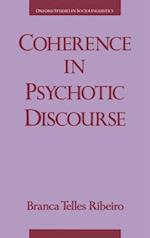 Coherence in Psychotic Discourse
