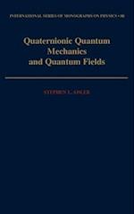 Quaternionic Quantum Mechanics and Quantum Fields