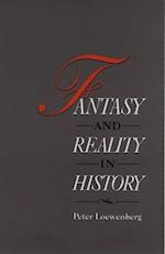 Fantasy and Reality in History