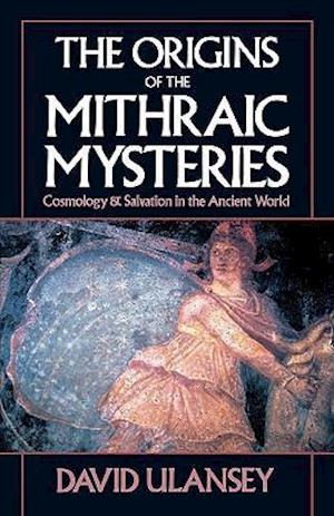 The Origins of the Mithraic Mysteries