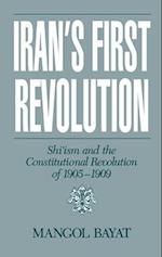 Iran's First Revolution: Shi'ism and the Constitutional Revolution of 1905-1909 
