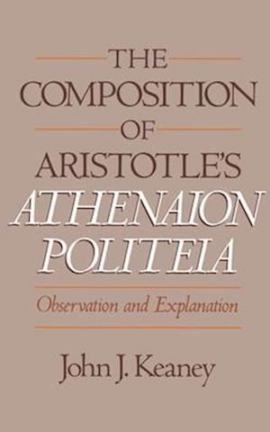 The Composition of Aristotle's Athenaion Politeia