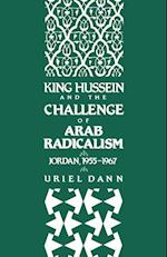 Dann, U: King Hussein and the Challenge of Arab Radicalism