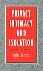 Privacy, Intimacy, and Isolation