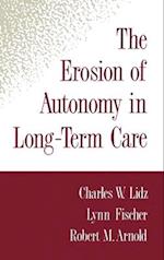 The Erosion of Autonomy in Long-Term Care