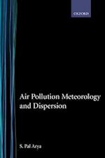 Air Pollution Meteorology and Dispersion