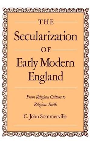 The Secularization of Early Modern England