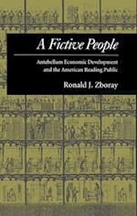 A Fictive People: Antebellum Economic Development and the American Reading Public 