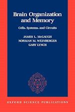 McGaugh, J: Brain Organization and Memory