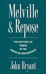 Melville and Repose: The Rhetoric of Humor in the American Renaissance 