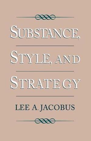 Substance, Style, and Strategy
