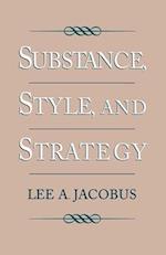 Substance, Style, and Strategy