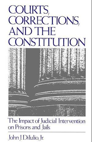 Courts, Corrections, and the Constitution